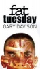 Fat Tuesday (Paperback) - Gary DAVISON Photo