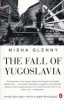 The Fall of Yugoslavia - The Third Balkan War (Paperback, 3 Rev Ed) - Misha Glenny Photo