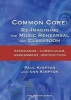 Common Core - Re-Imagining the Music Rehearsal and Classroom; Standards, Curriculum, Assessment, Instruction (Spiral bound) - Ann Kaczkowski Kimpton Photo