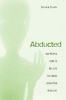 Abducted - How People Come to Believe They Were Kidnapped by Aliens (Paperback, New Ed) - Susan A Clancy Photo