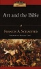 Art and the Bible - Two Essays (Paperback) - Francis A Schaeffer Photo