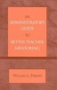 An Administrator's Guide to Better Teacher Mentoring (Hardcover) - William L Fibkins Photo