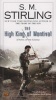 The High King of Montival (Paperback) - SM Stirling Photo