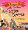 Avoid Becoming an Aztec Sacrifice! (Paperback) - David Antram Photo