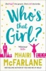 Who's That Girl? - A Laugh-Out-Loud Sparky Romcom! (Paperback) - Mhairi McFarlane Photo