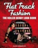 Flat Track Fashion - The Roller Derby Look Book (Paperback) - Ellen Parnavelas Photo