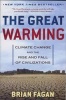 The Great Warming - Climate Change and the Rise and Fall of Civilizations (Paperback) - Brian Fagan Photo