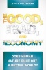 The Good, the Bad, and the Economy - Does Human Nature Rule Out a Better World? (Paperback) - Louis Putterman Photo