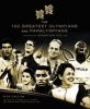 The 100 Greatest Olympians and Paralympians (Hardcover) - Nick Callow Photo