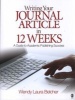 Writing Your Journal Article in Twelve Weeks - A Guide to Academic Publishing Success (Paperback) - Wendy Laura Belcher Photo