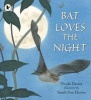 Bat Loves the Night (Paperback) - Nicola Davies Photo