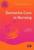 Dementia Care in Nursing (Paperback, New) - Sue Barker Photo