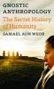 Gnostic Anthropology - The Secret History of Humanity (Paperback) - Samael Aun Weor Photo