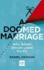 A Doomed Marriage - Why Britain Should Leave the EU (Paperback, 2nd Revised edition) - Daniel Hannan Photo