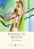 Rowing in Britain (Paperback) - Julie Summers Photo