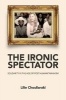 The Ironic Spectator - Solidarity in the Age of Post-Humanitarianism (Paperback) - Lilie Chouliaraki Photo