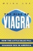 The Rise of Viagra - How the Little Blue Pill Changed Sex in America (Paperback, New Ed) - Meika Loe Photo