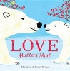 Love Matters Most (Hardcover) - Mij Kelly Photo