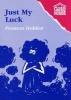 Just My Luck (Paperback) - Frances Holden Photo