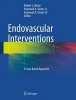 Endovascular Interventions (Hardcover, 2014) - Aravinda Nanjundappa Photo