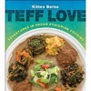 Teff Love - Adventures in Vegan Ethiopian Cooking (Paperback) - Kittee Berns Photo