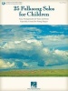 25 Folksong Solos for Children Vocal Collection Vce (Book) - Hal Leonard Corp Photo