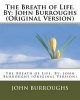 The Breath of Life. by -  (Original Version) (Paperback) - John Burroughs Photo