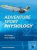 Adventure Sport Physiology - A Thematic Approach (Paperback) - Nick Draper Photo