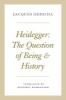 Heidegger - The Question of Being and History (Hardcover) - Jacques Derrida Photo