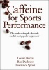 Caffeine for Sports Performance (Paperback) - Louise Burke Photo