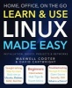 Learn & Use Linux Made Easy - Home, Office, on the Go (Paperback, New edition) - David Cartwright Photo