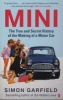 Mini: The True and Secret History of the Making of a Motor Car (Paperback, Main) - Simon Garfield Photo