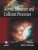 Atomic Structure and Collision Processes (Hardcover) - Man Mohan Photo