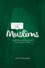 Engaging with Muslims - Understanding Their World; Sharing Good News (Paperback) - John Klaassen Photo