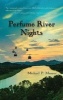 Perfume River Nights (Paperback) - Michael P Maurer Photo