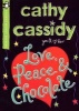 Love, Peace and Chocolate (Paperback) - Cathy Cassidy Photo