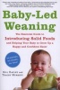 Baby-Led Weaning - The Essential Guide to Introducing Solid Foods and Helping Your Baby to Grow Up a Happy and Confident Eater (Paperback) - Gill Rapley Photo