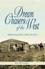 Dream Chasers of the West - A Homestead Family of Glacier Park (Paperback) - B L Wettstein Photo