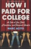 How I Paid for College - A Tale of Sex, Theft, Friendship and Musical Theater (Paperback) - Marc Acito Photo