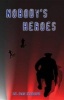 Nobody's Heroes (Paperback) - Dan Marcou Photo