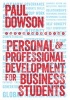 Personal and Professional Development for Business Students - A Guide to Study and Employment in the 21st Century (Paperback) - Paul Dowson Photo