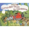 Little Red Train to the Rescue (Paperback, Reissue) - Ben Blathwayt Photo