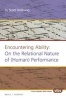 Encountering Ability - On the Relational Nature of (Human) Performance (Paperback) - Scott DeShong Photo