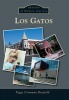 Los Gatos (Paperback) - Peggy Conaway Bergtold Photo