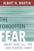 The Forgotten Fear - Where Have All the God Fearers Gone? (Paperback) - Albert N Martin Photo