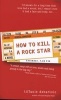 How to Kill a Rock Star (Paperback) - Tiffanie Debartolo Photo