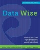 Data Wise, Revised and Expanded Edition - A Step-By-Step Guide to Using Assessment Results to Improve Teaching and Learning (Paperback) - Kathryn Parker Boudett Photo