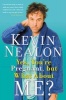 Yes, You're Pregnant, But What About Me? (Paperback) - Kevin Nealon Photo