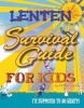 Lenten Survival for Kids - I'm Supposed to Do What?! (Paperback) - Peter Celano Photo