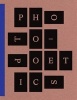 Photo-Poetics: an Anthology (Paperback) - Jennifer Blessing Photo